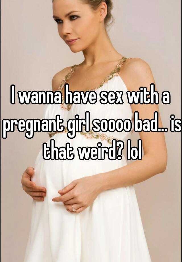 Pregnant girls having sex